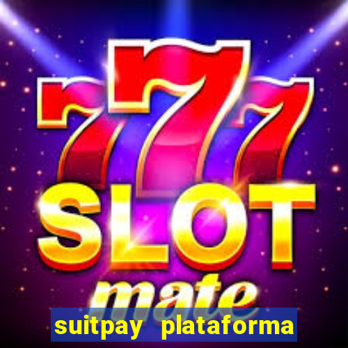 suitpay plataforma de jogos